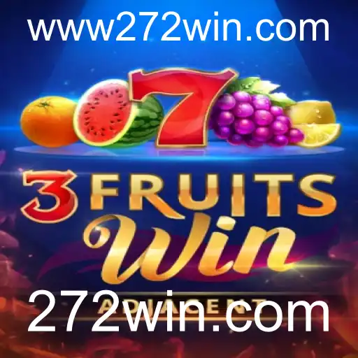 Descubra o Empolgante Jogo 3FruitsWin no 272win.com